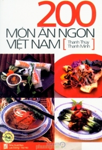 200 món ăn ngon Việt Nam - Thanh Thuỷ & Thanh Minh