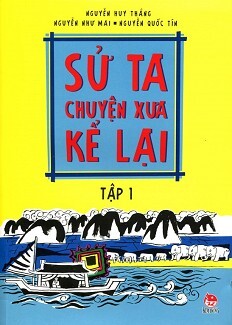 Sử Ta - Chuyện Xưa Kể Lại - Tập 1 