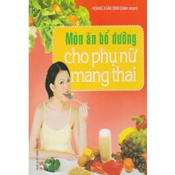 Món Ăn Bổ Dưỡng Cho Phụ Nữ Mang Thai 