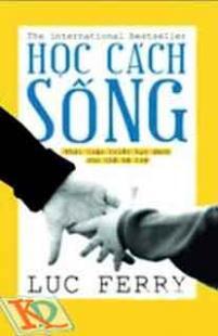 Học Cách Sống - Khái Luận Triết Học Dành Cho Thế Hệ Trẻ ...