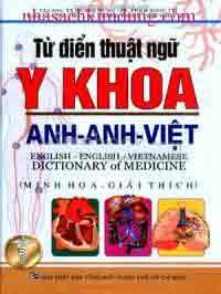 Từ Điển Thuật Ngữ Y Khoa Anh - Anh - Việt 