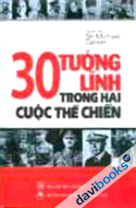 30 Tướng Lĩnh Trong Hai Cuộc Thế Chiến