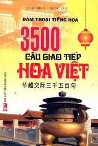 3500 Câu Giao Tiếp Hoa - Việt - Kèm CD