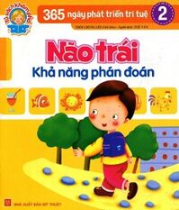 365 Ngày Phát Triển Trí Tuệ (Tập 2) - Não Trái Khả Năng Phán Đoán