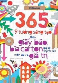 365 ý thưởng sáng tạo: Biến giấy báo, bìa carton bỏ đi thành các món đồ có giá trị