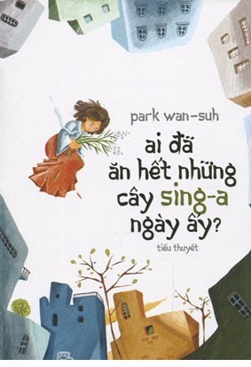 Ai đã ăn hết những cây Sing-a ngày ấy? - Park Wan-suh 