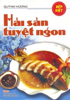 Hải sản tuyệt ngon - Quỳnh Hương 