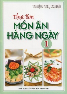 Thực Đơn Món Ăn Hàng Ngày - Tập 1 