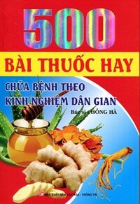 500 Bài Thuốc Hay Chữa Bệnh Theo Kinh Nghiệm Dân Gian