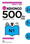 500 Câu Hỏi Luyện Thi Năng Lực Nhật Ngữ - Trình Độ N1