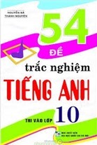 54 Đề Trắc Nghiệm Tiếng Anh Thi Vào Lớp 10