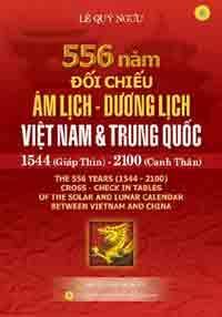 556 Năm Đối Chiếu Âm Lịch - Dương Lịch Việt Nam Và Trung Quốc
