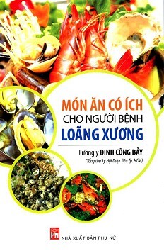 Món ăn có ích cho người bệnh loãng xương 