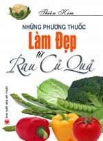 Những phương thuốc làm đẹp từ rau củ quả 