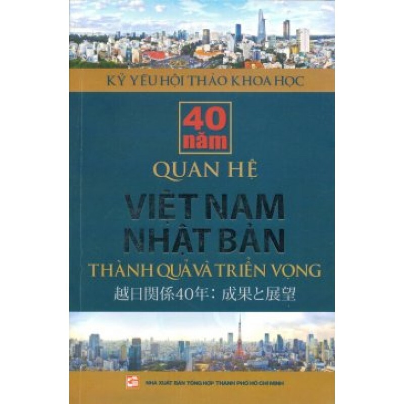 40 Năm Quan Hệ Việt Nam - Nhật Bản: Thành Quả Và Triển Vọng ...