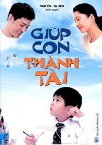 Giúp con thành tài - Ngô Tín & Tạ Liên (Biên soạn) 