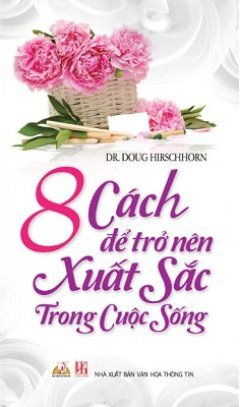 8 cách để trở nên xuất sắc trong cuộc sống