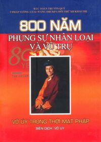 800 năm phụng sự nhân loại và vũ trụ tập 2