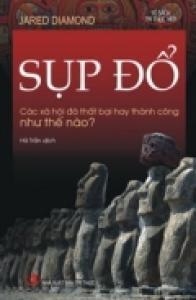 Sụp đổ Các xã hội đã thất bại hay thành công như thế nào? ...
