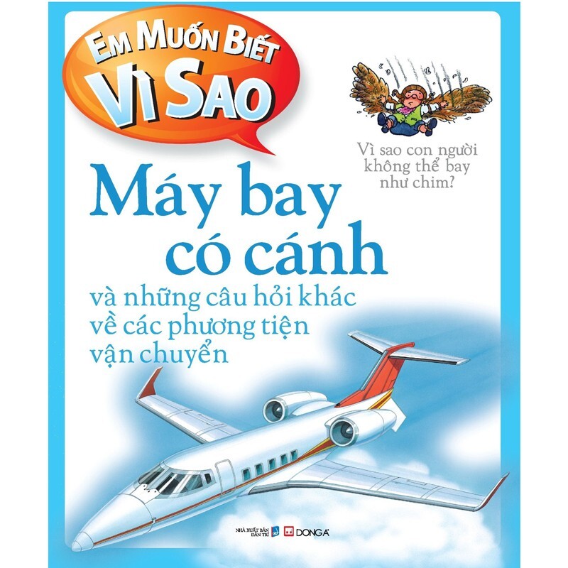 Em Muốn Biết Vì Sao - Máy Bay Có Cánh 