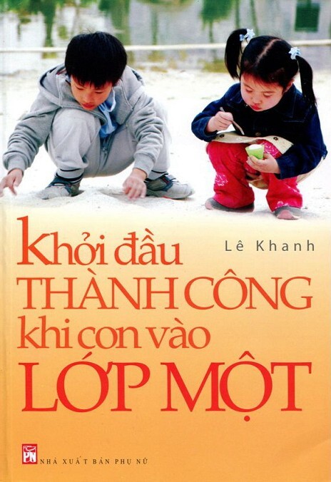 Khởi Đầu Thành Công Khi Con Vào Lớp Một 