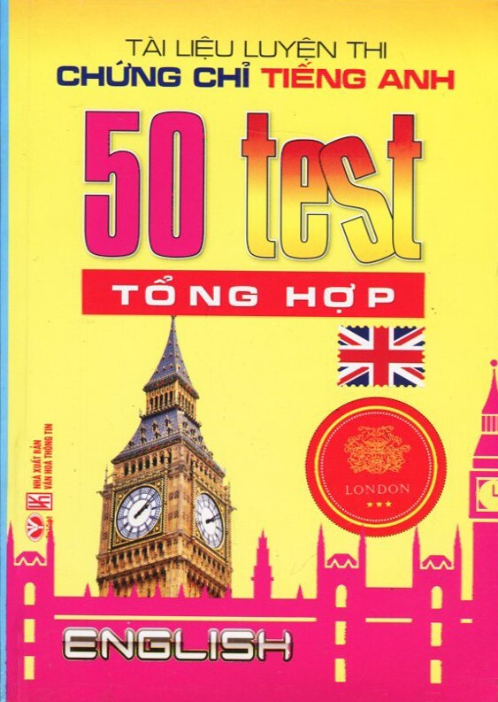 Tài Liệu Luyện Thi Chứng Chỉ Tiếng Anh 50 Test Tổng Hợp ...