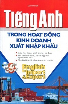 Tiếng Anh trong hoạt động kinh doanh xuất nhập khẩu 