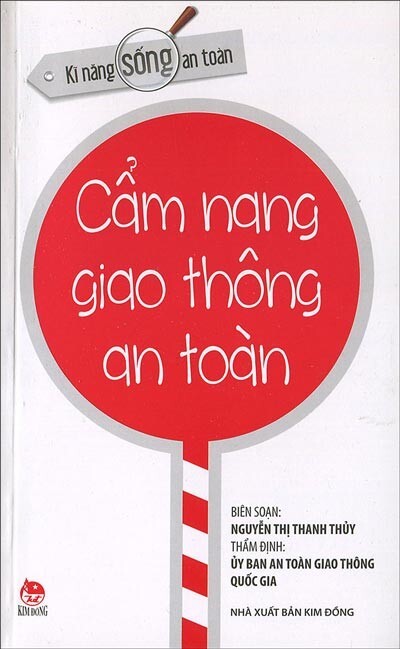 Kĩ Năng Sống An Toàn - Cẩm Nang Giao Thông An Toàn 