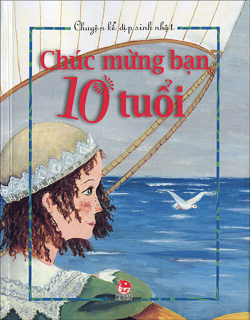 Chuyện kể dịp sinh nhật: Chúc mừng bé 10 tuổi 