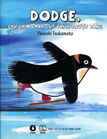 Ehon Nhật Bản - Dodge, Chú Chim Cánh Cụt Thích Trượt Băng