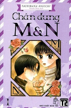 Chân Dung M & N (Tập 1) 