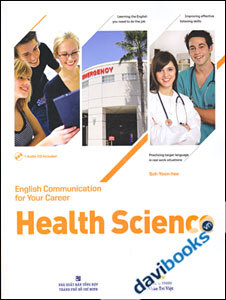 English Communication For Your Career Health Science - Kèm CD 