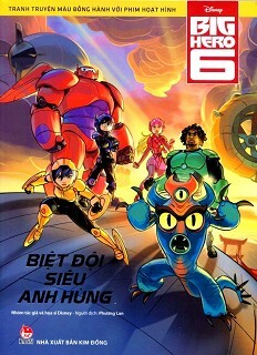 Biệt Đội Big Hero 6 - Tranh Truyện Màu Đồng Hành Với Phim Hoạt Hình ...