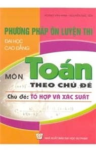 Phương pháp ôn luyện thi đại học cao đẳng môn toán quyển 2 tổ hợp và x...