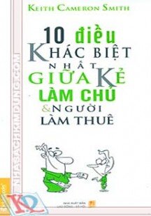 10 Điều khác biệt giữa kẻ làm chủ và người làm thuê