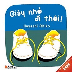 Ehon Nhật Bản - Giày Nhỏ Đi Thôi 