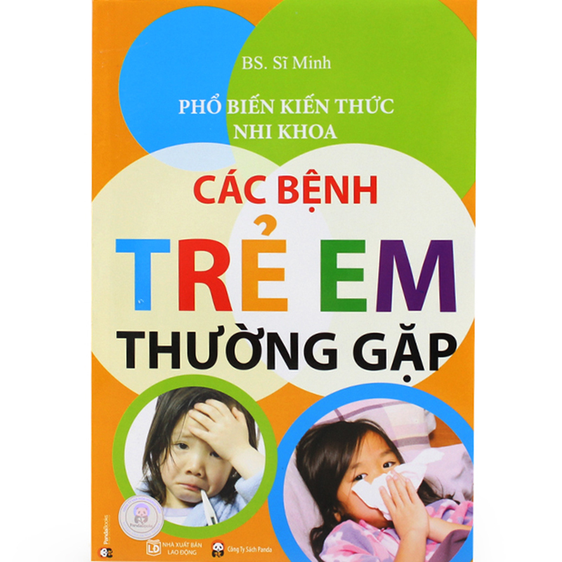 Phổ Biến Kiến Thức Nhi Khoa - Các Bệnh Trẻ Em Thường Gặp - Bs.Bạch Sĩ ...