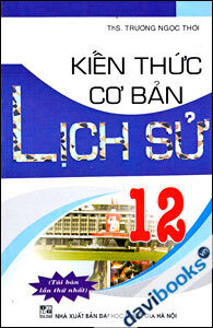 Kiến thức cơ bản Lịch sử 12 