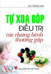 Tự Xoa Bóp Điều Trị Các Chứng Bệnh Thường Gặp 