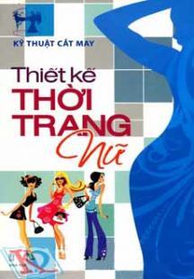 Kỹ thuật cắt may Thiết kế thời trang nữ 