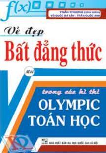 Vẻ Đẹp Bất Đẳng Thức Trong Các Kì Thi Olympic Toán Học ...