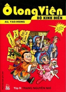 Ô Long Viện - Bộ Kinh Điển (Tập 9): Trạng Nguyên Nhí 