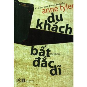 Du khách bất đắc dĩ - Anne Tyler 