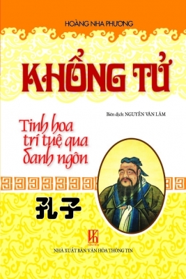 Khổng Tử Tinh Hoa Trí Tuệ Qua Danh Ngôn 