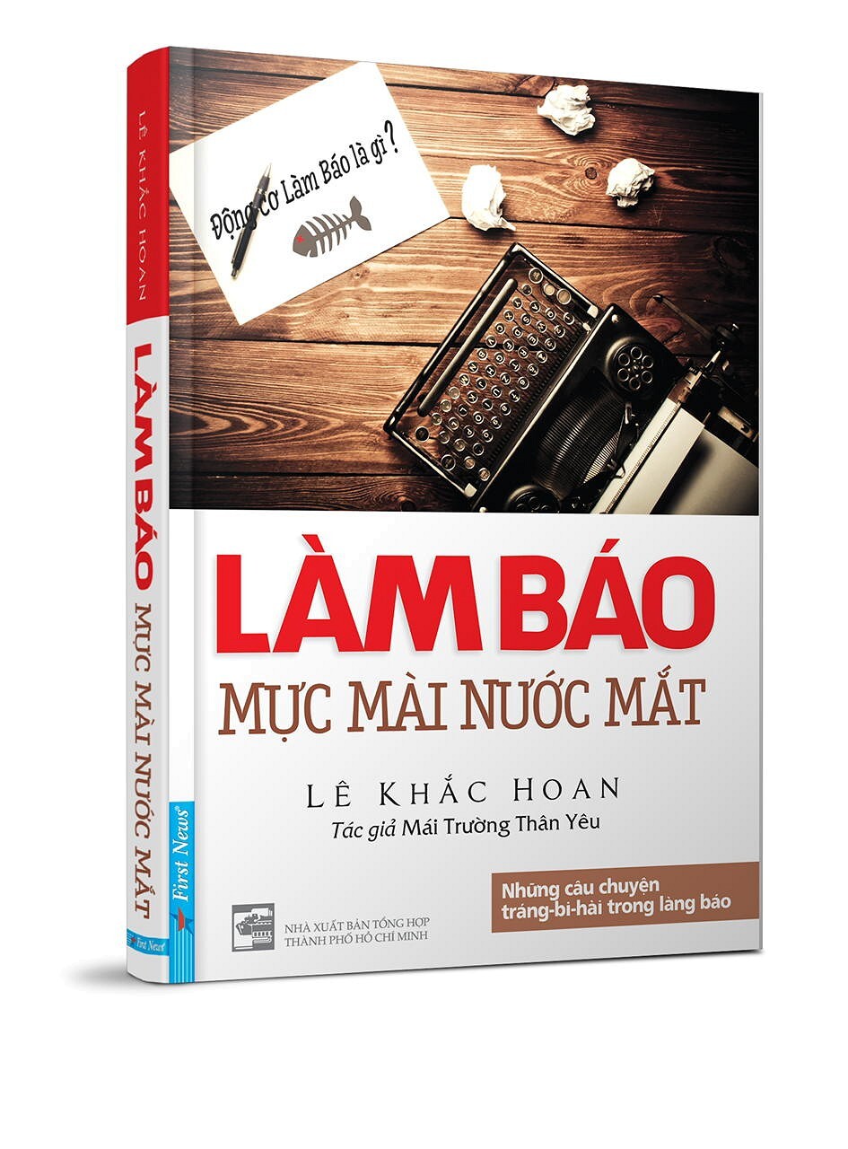 Làm Báo - Mực Mài Nước Mắt 