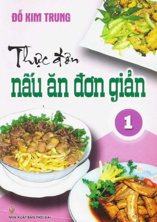 Thực Đơn Nấu Ăn Đơn Giản - Tập 1 