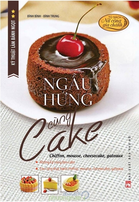 Kỹ Thuật Làm Bánh Ngọt - Tập 2: Ngẫu Hứng Cùng Cake 