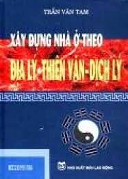 Xây dựng nhà ở theo Địa lý - Thiên văn - Dịch lý 