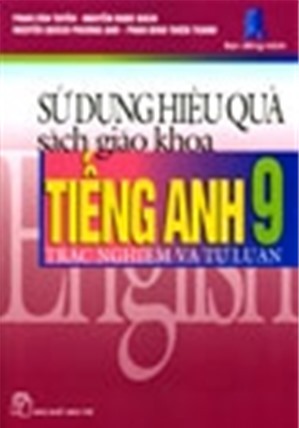 Sử Dụng Hiệu Quả Sách Giáo Khoa Tiếng Anh 9 