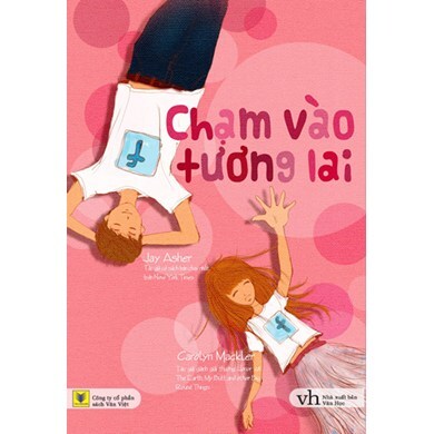 Chạm vào tương lai - Jay Asher và Carolyn Mackler 